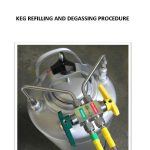Keg Refilling and Degassing Procedure